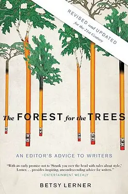 La foresta per gli alberi: I consigli di un editore agli scrittori - The Forest for the Trees: An Editor's Advice to Writers