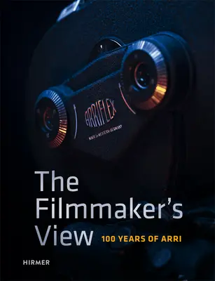 Il punto di vista del regista: 100 anni di Arri - The Filmmaker's View: 100 Years of Arri