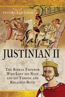 Giustiniano II: l'imperatore romano che perse il naso e il trono e li riconquistò entrambi - Justinian II: The Roman Emperor Who Lost His Nose and His Throne and Regained Both