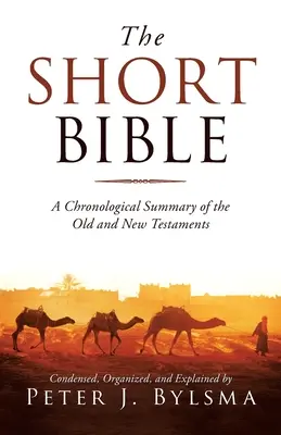La Bibbia breve: Riassunto cronologico dell'Antico e del Nuovo Testamento - The Short Bible: A Chronological Summary of the Old and New Testaments