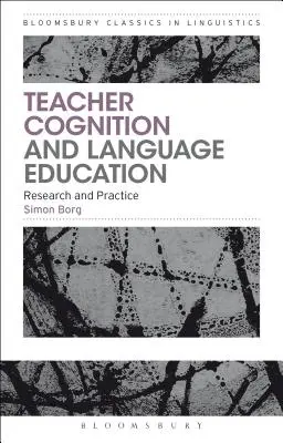 Cognizione degli insegnanti ed educazione linguistica: Ricerca e pratica - Teacher Cognition and Language Education: Research and Practice