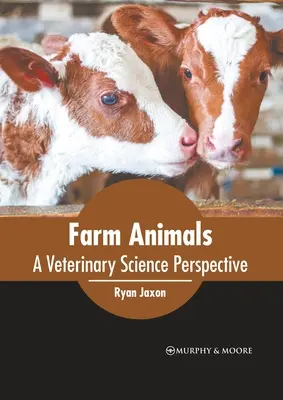 Animali da fattoria: Una prospettiva veterinaria - Farm Animals: A Veterinary Science Perspective
