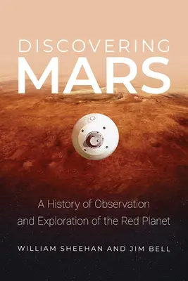 Alla scoperta di Marte: Storia dell'osservazione e dell'esplorazione del Pianeta Rosso - Discovering Mars: A History of Observation and Exploration of the Red Planet
