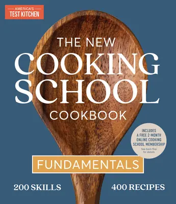 Il nuovo ricettario della scuola di cucina: Fondamenti - The New Cooking School Cookbook: Fundamentals