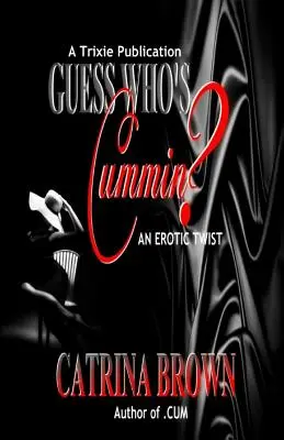 Indovina chi sta sborrando? Un tocco erotico - Guess Who's Cummin?: An Erotic Twist