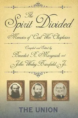 Lo spirito diviso: Memorie dei cappellani della guerra civile - L'Unione - The Spirit Divided: Memoirs of Civil War Chaplains-The Union