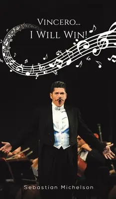 Vincero... Vincerò! - Vincero... I Will Win!
