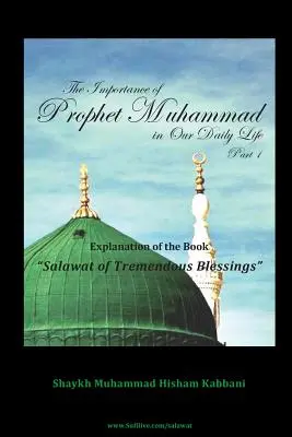 L'importanza del Profeta Muhammad nella nostra vita quotidiana, parte 1 - The Importance of Prophet Muhammad in Our Daily Life, Part 1
