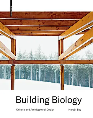 Costruire la biologia - Criteri e progettazione architettonica - Building Biology - Criteria and Architectural Design
