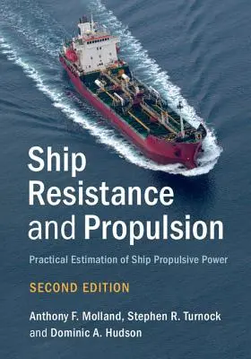Resistenza e propulsione navale: Stima pratica della potenza propulsiva di una nave - Ship Resistance and Propulsion: Practical Estimation of Ship Propulsive Power