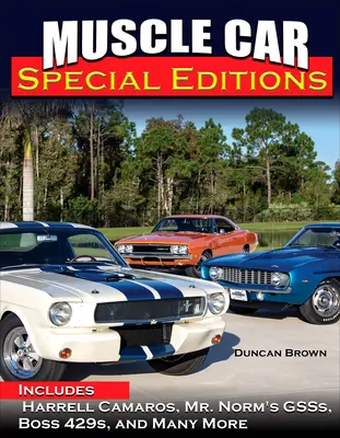 Edizioni speciali di Muscle Car: Include le Camaro Harrell, le Gss di Mr. Norm, le Boss 429 e molte altre ancora - Muscle Car Special Editions: Includes Harrell Camaros, Mr. Norm's Gsss, Boss 429s, and Many More