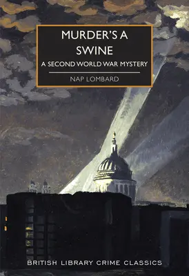 L'assassino è un porco: Un mistero della Seconda guerra mondiale - Murder's a Swine: A Second World War Mystery