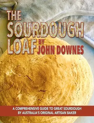 La pagnotta a lievitazione naturale - The Sourdough Loaf