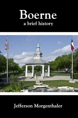 Boerne: Breve storia - Boerne: A Brief History