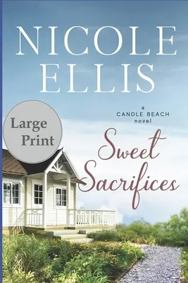 Dolci sacrifici: Un romanzo di Candle Beach - Sweet Sacrifices: A Candle Beach Novel