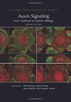 Segnalazione dell'auxina: Dalla sintesi alla biologia dei sistemi, seconda edizione - Auxin Signaling: From Synthesis to Systems Biology, Second Edition