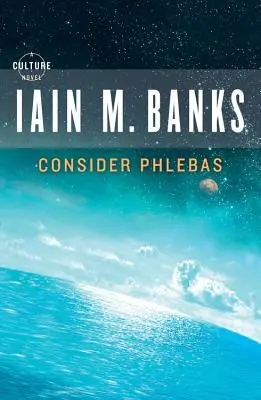 Considerare Phlebas - Consider Phlebas