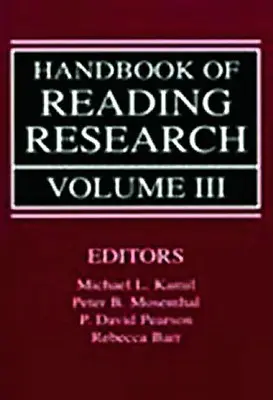 Manuale di ricerca sulla lettura, volume III - Handbook of Reading Research, Volume III