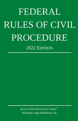 Regolamento federale di procedura civile; edizione 2022: Con supplemento statutario - Federal Rules of Civil Procedure; 2022 Edition: With Statutory Supplement