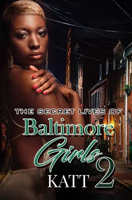 La vita segreta delle ragazze di Baltimora 2 - The Secret Lives of Baltimore Girls 2