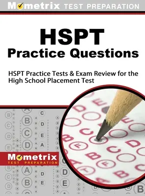 Domande pratiche HSPT: HSPT Practice Tests & Exam Review for the High School Placement Test (Test di piazzamento per le scuole superiori) - HSPT Practice Questions: HSPT Practice Tests & Exam Review for the High School Placement Test