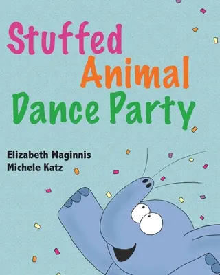 Festa di ballo con animali di peluche - Stuffed Animal Dance Party