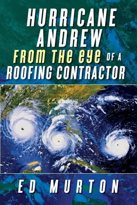 L'uragano Andrew: dall'occhio di un costruttore di tetti - Hurricane Andrew-From the eye of a roofing contractor