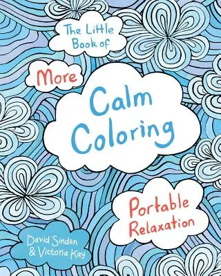 Il piccolo libro della calma da colorare - The Little Book of More Calm Coloring
