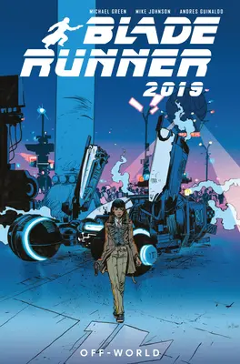 Blade Runner 2019: Vol. 2: Fuori dal mondo - Blade Runner 2019: Vol. 2: Off World