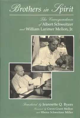 Fratelli in spirito: La corrispondenza di Albert Schweitzer e William Larimer Mellon, Jr. - Brothers in Spirit: The Correspondence of Albert Schweitzer and William Larimer Mellon, Jr.
