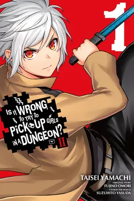 È sbagliato cercare di rimorchiare le ragazze in un dungeon? II, Vol. 1 (Manga) - Is It Wrong to Try to Pick Up Girls in a Dungeon? II, Vol. 1 (Manga)