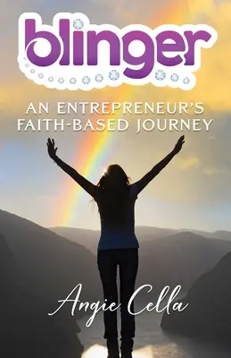 Blinger: Il viaggio nella fede di un imprenditore - Blinger: An Entrepreneur's Faith-Based Journey