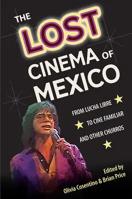 Il cinema perduto del Messico: Dalla Lucha Libre al Cine Familiar e altri churros - The Lost Cinema of Mexico: From Lucha Libre to Cine Familiar and Other Churros