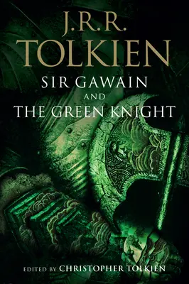 Sir Gawain e il Cavaliere Verde, Perla e Sir Orfeo - Sir Gawain and the Green Knight, Pearl, and Sir Orfeo