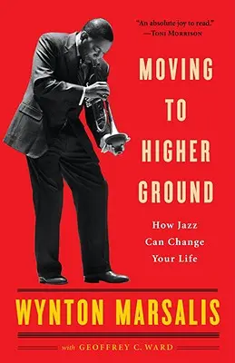 Muoversi su un terreno più alto: Come il jazz può cambiare la vita - Moving to Higher Ground: How Jazz Can Change Your Life