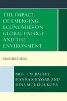L'impatto delle economie emergenti sull'energia e l'ambiente globali: Le sfide future - The Impact of Emerging Economies on Global Energy and the Environment: Challenges Ahead