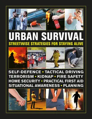 Sopravvivenza urbana: Strategie di strada per restare vivi - Urban Survival: Streetwise Strategies for Staying Alive