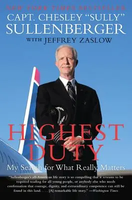 Highest Duty: La mia ricerca di ciò che conta davvero - Highest Duty: My Search for What Really Matters