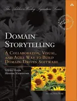 Narrazione del dominio: Un modo collaborativo, visivo e agile per costruire software guidato dal dominio - Domain Storytelling: A Collaborative, Visual, and Agile Way to Build Domain-Driven Software