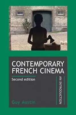 Cinema francese contemporaneo: Un'introduzione (edizione riveduta) - Contemporary French Cinema: An Introduction (Revised Edition)