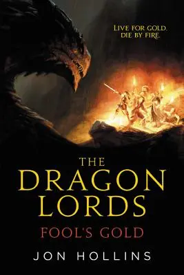 I Signori dei Draghi: L'oro degli sciocchi - The Dragon Lords: Fool's Gold
