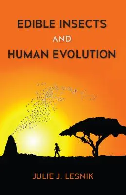 Insetti commestibili ed evoluzione umana - Edible Insects and Human Evolution