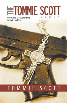 La storia di Tommie Scott: Da gang, droga e crimine a soldato per Cristo - The Tommie Scott Story: From Gangs, Drugs, and Crime to Soldier for Christ