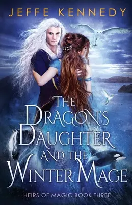 La figlia del drago e il mago d'inverno - The Dragon's Daughter and the Winter Mage