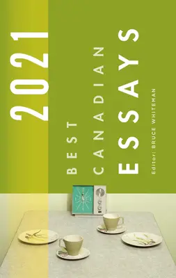 I migliori saggi canadesi 2021 - Best Canadian Essays 2021