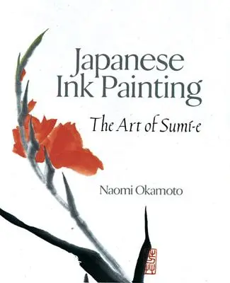 Pittura a inchiostro giapponese: L'arte del Sumi-E - Japanese Ink Painting: The Art of Sumi-E