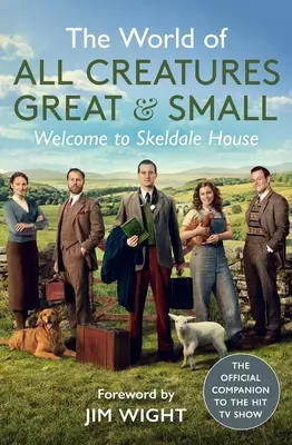 Il mondo di tutte le creature grandi e piccole: Benvenuti a Skeldale House - The World of All Creatures Great & Small: Welcome to Skeldale House