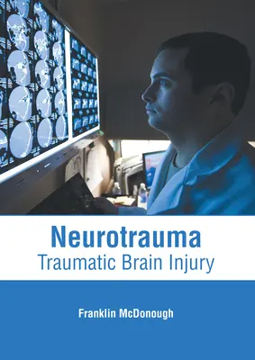 Neurotrauma: Lesione cerebrale traumatica - Neurotrauma: Traumatic Brain Injury
