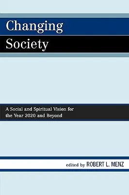La società che cambia: Una visione sociale e spirituale per l'anno 2020 e oltre - Changing Society: A Social and Spiritual Vision for the Year 2020 and Beyond