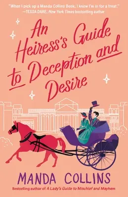 Guida all'inganno e al desiderio di un'ereditiera - An Heiress's Guide to Deception and Desire